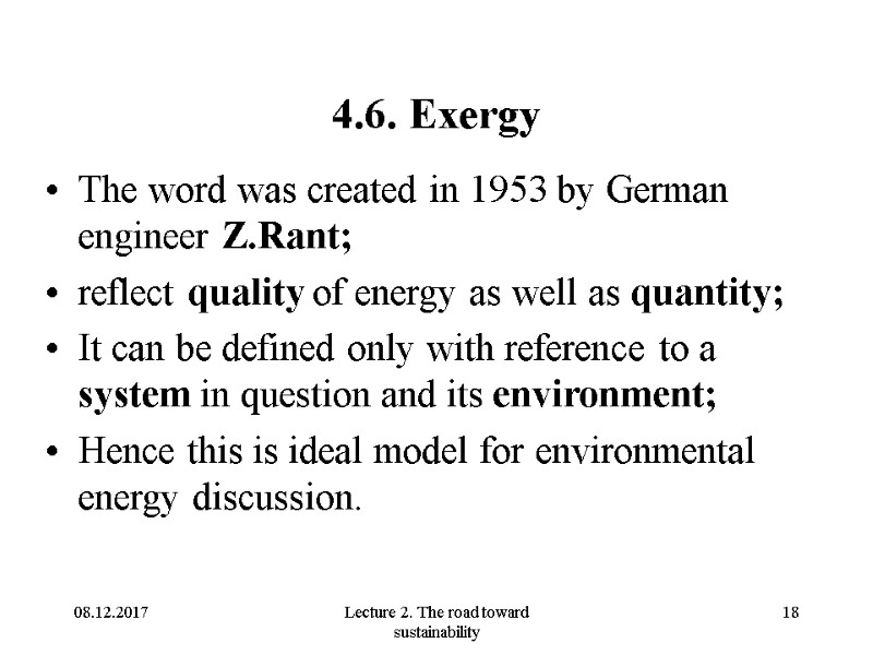 08.12.2017 Lecture 2. The road toward sustainability 18 4.6. Exergy The word was created